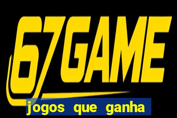 jogos que ganha dinheiro no cadastro